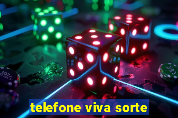 telefone viva sorte